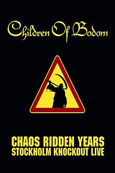 Children of Bodom - Chaos Ridden Years / Stockholm Knockout Live!
