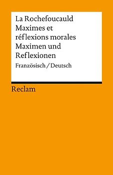 Maximes et réflexions morales / Maximen und Reflexionen. Französisch/Deutsch