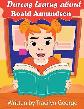 Dorcas Learns About Roald Amundsen
