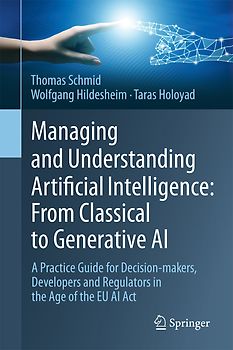 Managing and Understanding Artificial Intelligence: From Classical to Generative AI