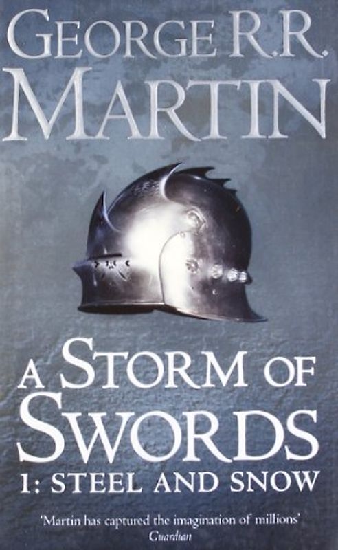 A Song of Ice and Fire: Book 3 - Storm of Swords - Part 1: Steel and Snow - George R. R. Martin [Paperback]