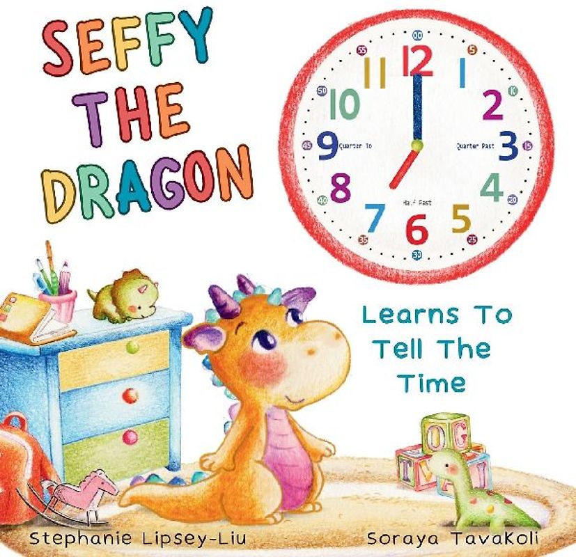 Seffy The Dragon Learns To Tell The Time