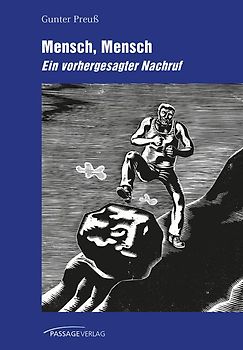 Mensch, Mensch – ein vorhergesagter Nachruf