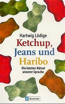 Ketchup, Jeans und Haribo