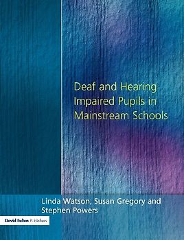 Deaf and Hearing Impaired Pupils in Mainstream Schools