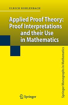 Applied Proof Theory: Proof Interpretations and their Use in Mathematics