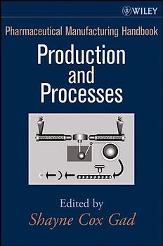 Pharmaceutical Manufacturing Handbook