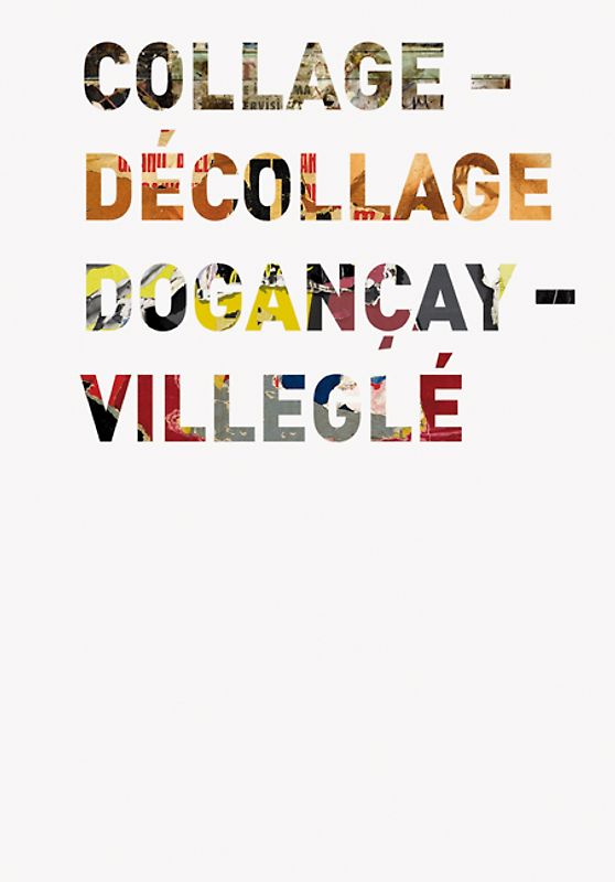 Collage - Décollage Dogancay - Villeglé