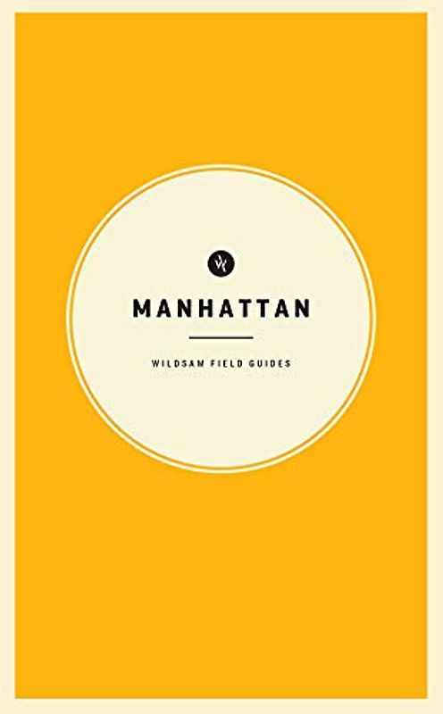 Wildsam Field Guides: Manhattan (American City Guide)