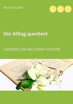 Der Alltag querbeet