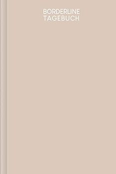 Borderline Tagebuch: Tagebuch für Mental Health für alle Borderline PatientInnen zum Ausfüllen | Motiv: Nude