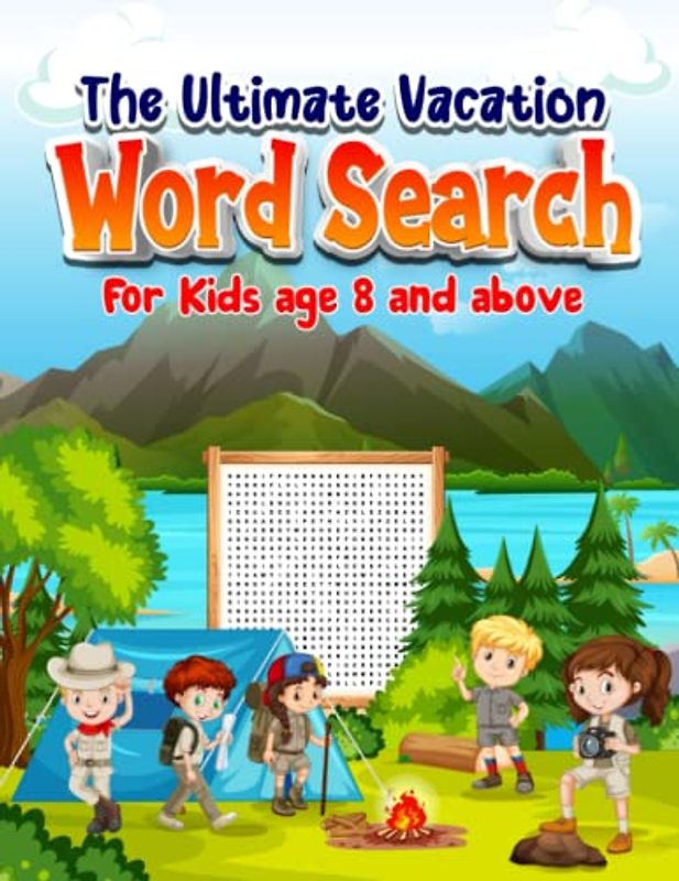 The Ultimate Vacation Word Search for kids 8 and above: 100 Word Search Puzzles