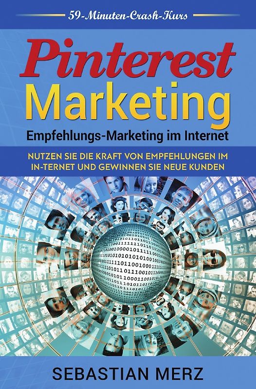 Pinterest-Marketing: Empfehlungs- Marketing im Internet