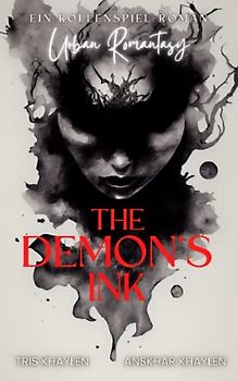 The Demon's Ink: Ein außergewöhnlicher Urban Romantasy Roman im Rollenspiel-Stil