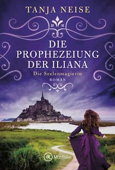 Die Prophezeiung der Iliana