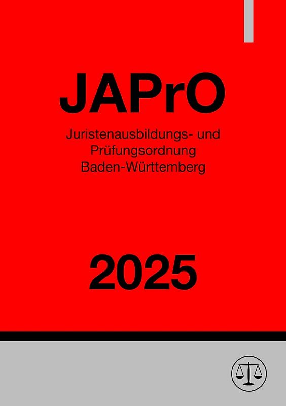 Juristenausbildungs- und Prüfungsordnung - JAPrO 2025