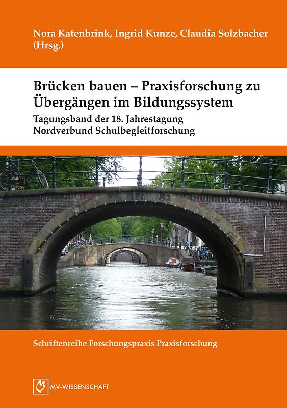 Brücken bauen – Praxisforschung zu Übergängen im Bildungssystem
