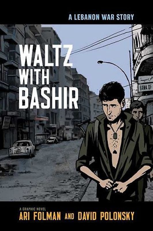 Waltz with Bashir: A Lebanon War Story
