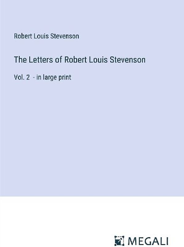 The Letters of Robert Louis Stevenson