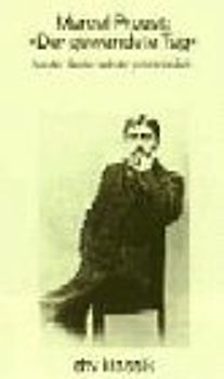 Der gewendete Tag. Aus der "Suche nach der verlorenen Zeit"