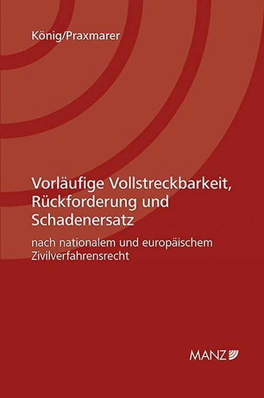 Vorläufige Vollstreckbarkeit, Rückforderung und Schadenersatz