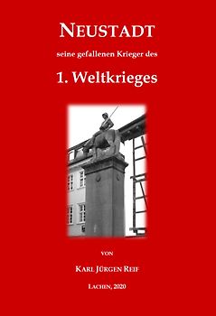 Neustadt, seine gefallenen Krieger des 1. Weltkrieges