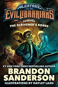 The Scrivener's Bones: Alcatraz vs. the Evil Librarians (Alcatraz vs. the Evil Librarians, Book Two, 2)