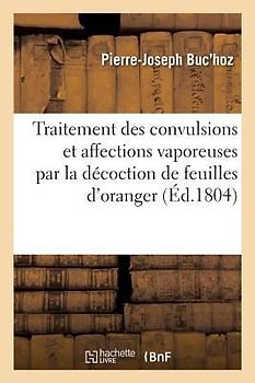 Traitement Des Convulsions Et Affections Vaporeuses Par La Décoction Et La Poudre de Feuilles