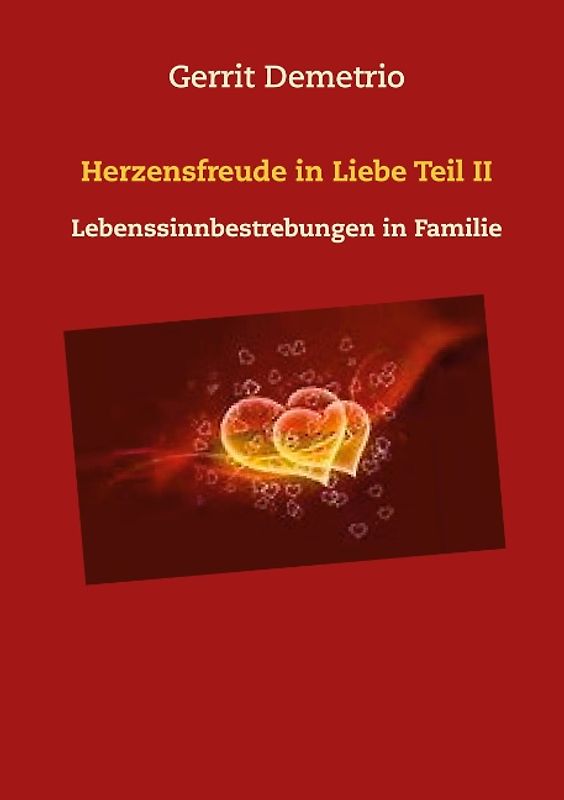 Herzensfreude in Liebe Teil II