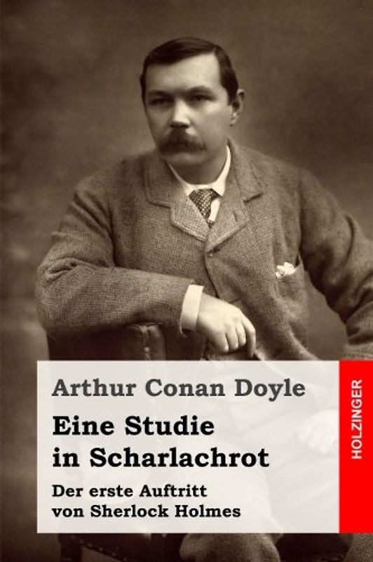 Eine Studie in Scharlachrot: Der erste Auftritt von Sherlock Holmes