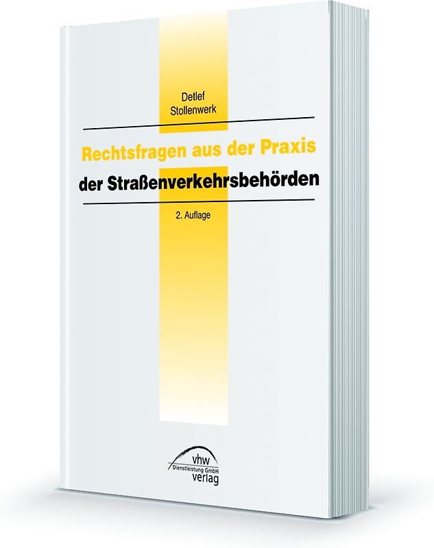Rechtsfragen aus der Praxis der Straßenverkehrsbehörden