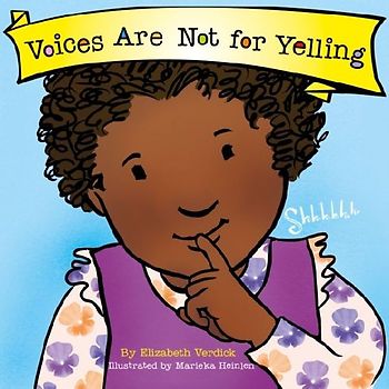 Voices Are Not for Yelling (Best Behavior)