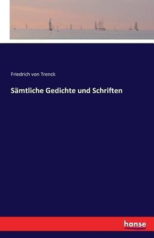 Sämtliche Gedichte und Schriften