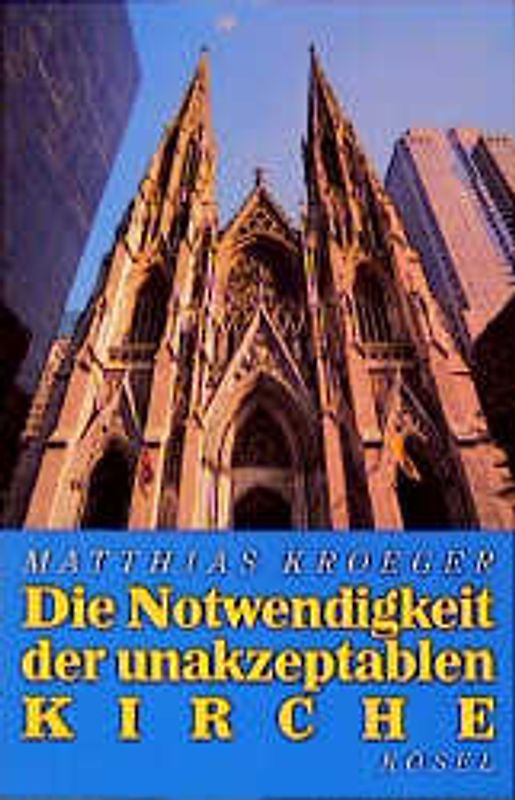 Die Notwendigkeit der unakzeptablen Kirche