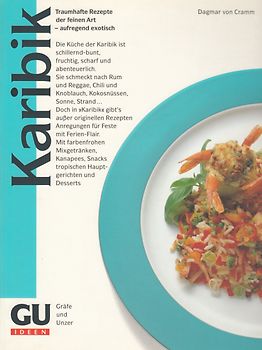 Karibik. Südsee-Rezepte der feinen Art - aufregend exotisch