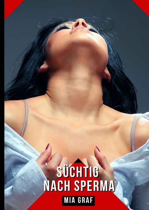 Süchtig nach Sperma