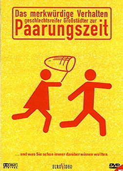 Das merkwürdige Verhalten geschlechtsreifer Großstädter zur Paarungszeit DVD