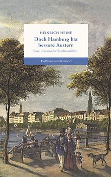 Doch Hamburg hat bessere Austern. Eine literarische Stadtrundfahrt