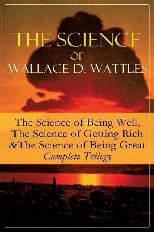 The Science of Wallace D. Wattles