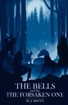 The Bells and The Forsaken One