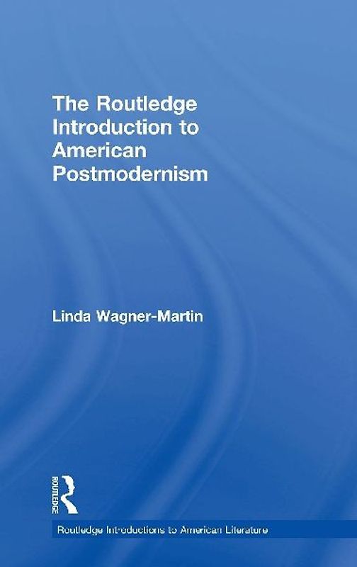 The Routledge Introduction to American Postmodernism