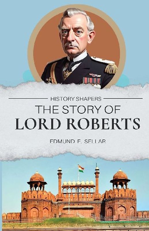 The Story of Lord Roberts