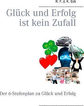 Glück und Erfolg ist kein Zufall