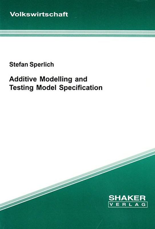 Additive Modelling and Testing Model Specification