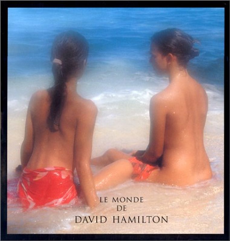 le monde de david hamilton. preface de liliane james