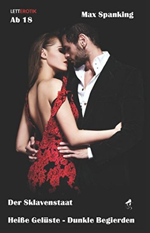 Der Sklavenstaat: Heiße Gelüste - Dunkle Begierden
