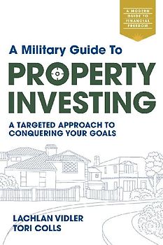 A Military Guide to Property Investing