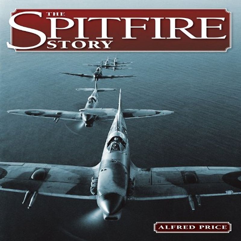 The Spitfire Story - Price, Alfred