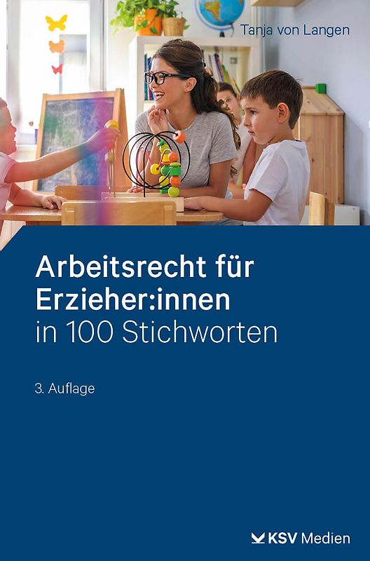Arbeitsrecht für Erzieher:innen in 100 Stichworten