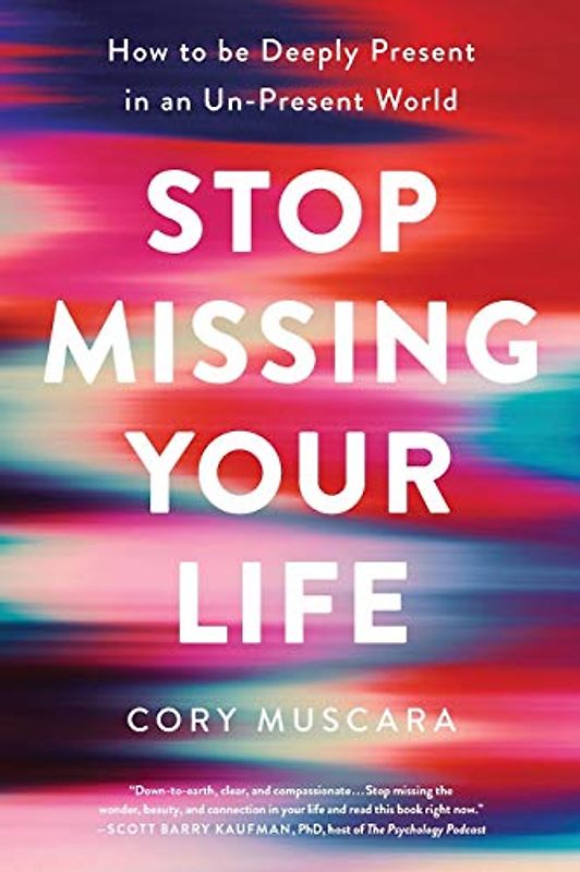 Stop Missing Your Life